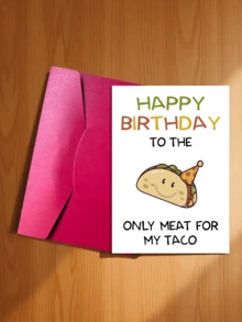 This Is A Cartoon-Style Taco With A Smiling Face, Wearing A Birthday Party Hat On Its Head. The Captions Read "HAPPY BIRTHDAY", "To THE", And "ONLY MET FOR MY TACO". It Gently Conveys The Message: "You Are Indispensable And Irreplaceable In My Life", Emphasizing The Exclusive Feeling That You Are My One And Only. It Is Suitable For Lovers, Partners, And Someone Special To Send Birthday Wishes On Their Birthday. - Style a - View 4