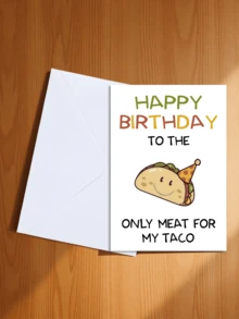 This Is A Cartoon-Style Taco With A Smiling Face, Wearing A Birthday Party Hat On Its Head. The Captions Read "HAPPY BIRTHDAY", "To THE", And "ONLY MET FOR MY TACO". It Gently Conveys The Message: "You Are Indispensable And Irreplaceable In My Life", Emphasizing The Exclusive Feeling That You Are My One And Only. It Is Suitable For Lovers, Partners, And Someone Special To Send Birthday Wishes On Their Birthday. - Style a - View 11