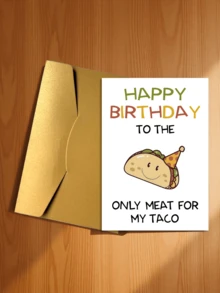 This Is A Cartoon-Style Taco With A Smiling Face, Wearing A Birthday Party Hat On Its Head. The Captions Read "HAPPY BIRTHDAY", "To THE", And "ONLY MET FOR MY TACO". It Gently Conveys The Message: "You Are Indispensable And Irreplaceable In My Life", Emphasizing The Exclusive Feeling That You Are My One And Only. It Is Suitable For Lovers, Partners, And Someone Special To Send Birthday Wishes On Their Birthday. - Style a - View 5