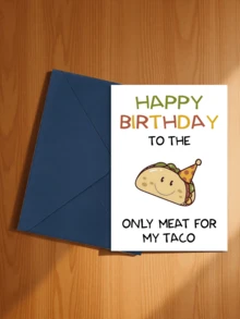 This Is A Cartoon-Style Taco With A Smiling Face, Wearing A Birthday Party Hat On Its Head. The Captions Read "HAPPY BIRTHDAY", "To THE", And "ONLY MET FOR MY TACO". It Gently Conveys The Message: "You Are Indispensable And Irreplaceable In My Life", Emphasizing The Exclusive Feeling That You Are My One And Only. It Is Suitable For Lovers, Partners, And Someone Special To Send Birthday Wishes On Their Birthday. - Style a - View 13