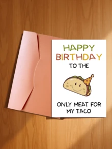 This Is A Cartoon-Style Taco With A Smiling Face, Wearing A Birthday Party Hat On Its Head. The Captions Read "HAPPY BIRTHDAY", "To THE", And "ONLY MET FOR MY TACO". It Gently Conveys The Message: "You Are Indispensable And Irreplaceable In My Life", Emphasizing The Exclusive Feeling That You Are My One And Only. It Is Suitable For Lovers, Partners, And Someone Special To Send Birthday Wishes On Their Birthday. - Style a - View 14
