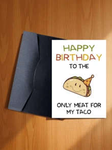 This Is A Cartoon-Style Taco With A Smiling Face, Wearing A Birthday Party Hat On Its Head. The Captions Read "HAPPY BIRTHDAY", "To THE", And "ONLY MET FOR MY TACO". It Gently Conveys The Message: "You Are Indispensable And Irreplaceable In My Life", Emphasizing The Exclusive Feeling That You Are My One And Only. It Is Suitable For Lovers, Partners, And Someone Special To Send Birthday Wishes On Their Birthday. - Style a - View 15