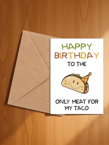 This Is A Cartoon-Style Taco With A Smiling Face, Wearing A Birthday Party Hat On Its Head. The Captions Read "HAPPY BIRTHDAY", "To THE", And "ONLY MET FOR MY TACO". It Gently Conveys The Message: "You Are Indispensable And Irreplaceable In My Life", Emphasizing The Exclusive Feeling That You Are My One And Only. It Is Suitable For Lovers, Partners, And Someone Special To Send Birthday Wishes On Their Birthday. - Style a - View 23