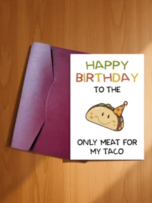 This Is A Cartoon-Style Taco With A Smiling Face, Wearing A Birthday Party Hat On Its Head. The Captions Read "HAPPY BIRTHDAY", "To THE", And "ONLY MET FOR MY TACO". It Gently Conveys The Message: "You Are Indispensable And Irreplaceable In My Life", Emphasizing The Exclusive Feeling That You Are My One And Only. It Is Suitable For Lovers, Partners, And Someone Special To Send Birthday Wishes On Their Birthday. - Style a - View 18