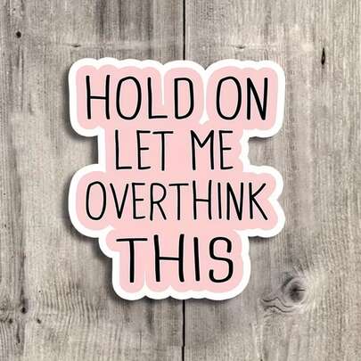1/2/5pcs "Overthink Humor" Sticker | Playful Themed Vinyl Sticker With Text & Relatable Art For Laptops, Notebooks, Water Bottles | Self-Adhesive, Matte End, Single Use | Great For Humor Enthusiasts, Meme-Lover Fans