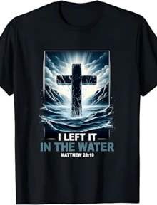 Baptism I Left It In The Water Matthew 28 19 Religious Cross T-Shirt - Black - View 1