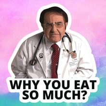 Dr. Yang Nuen, "WHY YOU EAT SO MUCH?" Funny Meme Sticker With Humor And Self-Deprecation - Waterproof Vinyl Sticker - Durable Matte Surface, Self-Adhesive Bumper Sticker, Suitable For Cars, Windows, Laptops, Trucks, Water Bottles - Multi-Purpose Durable Design, Car Sticker - one-size - View 2