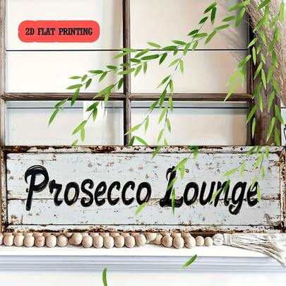 2D Flat - Vintage Metal Wall Sign "Prosecco Lounge" Flat 2D, 4X 16 Inches, High Definition UV Printing Fade-Resistant, Easy To Hang, Suitable For Home Decor Porch Backyard Cafe Office, 2D Flat
