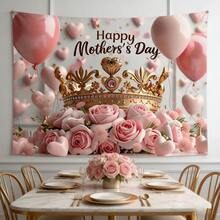 1pc Happy Mother's Day Banner Backdrop With Crown, Roses Balloons Pink Floral Photography Background Cloth, Party Banner, 2D Flat Printing, For Indoor Outdoor Decor, Romantic Event Decoration Elegant Crown, Best Birthday Gifts For Mom, Home Decor | Room Decor | Outdoor Garden Decor, Mother's Day Decorations - Style_1 - 查看 2
