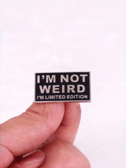 1pc "I'm Not Weird, I'm Limited Edition" Cute Enamel Brooch, Daily Wear, Can Be Attached To Backpacks And Clothes, Metal Material, Non-Mosaic Fashion Accessory, Suitable For All Seasons, Can Be Used As Clothing, Bag Pendant, School Supplies, Korean Style, Teacher Supplies, Office Accessories, Shirts, Coats, Christmas, Halloween, Autumn/Winter Accessories, Suitable For Teenagers, Young Adults, Men, Vacation, Graduation Gifts, Birthday Gifts, Daily Wear Clothing Brooch, Fun Teacher Gift