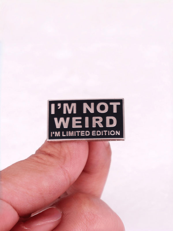 1pc "I'm Not Weird, I'm Limited Edition" Cute Enamel Brooch, Daily Wear, Can Be Attached To Backpacks And Clothes, Metal Material, Non-Mosaic Fashion Accessory, Suitable For All Seasons, Can Be Used As Clothing, Bag Pendant, School Supplies, Korean Style, Teacher Supplies, Office Accessories, Shirts, Coats, Christmas, Halloween, Autumn/Winter Accessories, Suitable For Teenagers, Young Adults, Men, Vacation, Graduation Gifts, Birthday Gifts, Daily Wear Clothing Brooch, Fun Teacher Gift