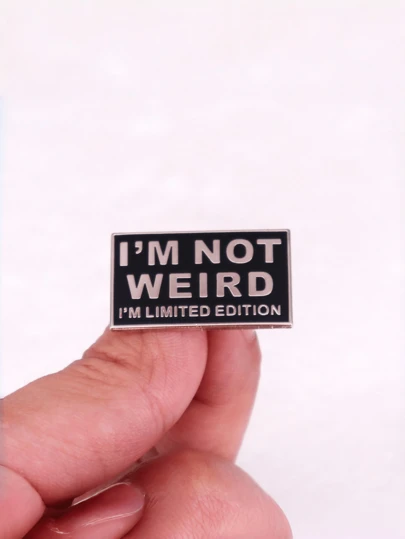 1pc "I'm Not A Weirdo, I'm A Limited Edition" Cute Enamel Brooch, Suitable For Daily Wear, Can Be Attached To Backpacks And Clothes, Metal Material, No Electroplating, Fashionable Accessory For All Seasons, Can Be Used As Clothing, Bag Decoration, School Supplies, Korean Style, Teacher Supplies, Bag Decoration, Office Supplies, Shirts, Jackets, Christmas, Halloween, Autumn/Winter Accessories, Suitable For Teenagers, Youth, Men, Casual, Outdoor, Sports, Vacation, Graduation Gift, Birthday Gift, Daily Wear Clothing Brooch, Fun Teacher Gift