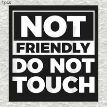 NOT FRIENDLY DO NOT TOUCH, A Straightforward And Hardcore Boundary Sticker - Waterproof Vinyl Sticker - Durable Matte Surface, Self-Adhesive Bumper Sticker, Suitable For Cars, Windows, Laptops, Trucks, Water Bottles - Multi-Purpose Durable Design, Car Sticker - Vinyl - View 11