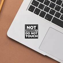 NOT FRIENDLY DO NOT TOUCH, A Straightforward And Hardcore Boundary Sticker - Waterproof Vinyl Sticker - Durable Matte Surface, Self-Adhesive Bumper Sticker, Suitable For Cars, Windows, Laptops, Trucks, Water Bottles - Multi-Purpose Durable Design, Car Sticker - Vinyl - View 4
