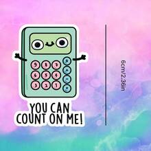 Green Calculator, You Can Count On Me! Suitable For Expressing Trustworthiness Waterproof Vinyl Sticker - Durable Matte Surface, Self-Adhesive Bumper Sticker, Suitable For Cars, Windows, Laptops, Trucks, Water Bottles - Multi-Functional Durable Design, Car Sticker - Vinyl - View 3