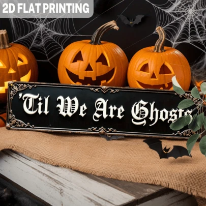 1pc 2D Flat, Country Style "Until We Become Ghosts" Metal Sign, Gothic Font Wall Decor, Wall Hanging, Suitable For Bedroom, Living Room Country Style Wall Decor, Halloween, Farmhouse Decor Sign, Indoor/Outdoor, 4X16 Inches
