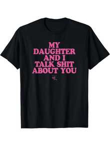 Summer Outfits For WomenMy Daughter And I Talk  About You - Funny Gift For Mom T-Shirt Summer Streetwear,Funny Sweatshirt,Funny Thanksgiving Gifts Shirt Fathersdaygift Graphic Tees - 黑色 - 查看 2