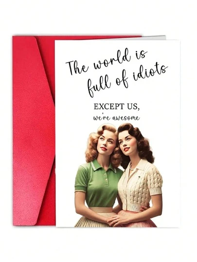 1pc "Except Us, The World Is..." - Funny & Witty Birthday Card For Women, Gifts For Friends, Sisters, Best Friends With Blonde Or Brown Hair