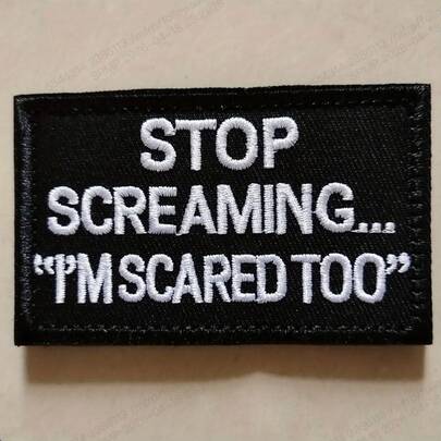 1 miếng vá thêu chữ "Đừng hét, tôi cũng sợ", có chức năng ủi, thích hợp cho ba lô, quần áo, áo khoác, quần jean, áo vest - Huy hiệu dán hài hước mang tính chiến thuật