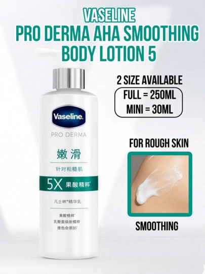  Vaseline Pro Derma AHA Smoothing Body Lotion, 250ml Large Bottle And 30ml Travel Size, Large Bottle For Daily Use, Travel Size For Convenient Carrying. Gentle AHA Exfoliation, Deeply Moisturizes, Improves Rough Texture. Contains Probiotics And Vitamin B5 To Repair Skin Barrier. Non-Greasy, Fast-Absorbing, Suitable For Rough, Grainy And Dry Skin, For Daily Care And Holiday Use. A Perfect Gift For Friends And Loved Ones.