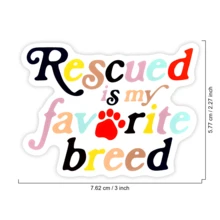 1PC Rescued Is My Favorite Breed Vinyl Sticker, Waterproof Pet Adoption Quote Decal With Colorful Lettering And Paw Print Design For Laptop, Water Bottle, Notebook, Journal, Phone Case, Tumbler And Planner Decor - S2136 - View 2