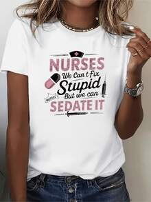 A Funny Phrase Celebrating The Work Of Nurses, Showing A Pill, A Syringe, And A Sarcastic Message About Their Profession. Women's Casual White Short-Sleeved T-Shirt, Comfortable For Everyday Wear. - 白色 - 查看 1