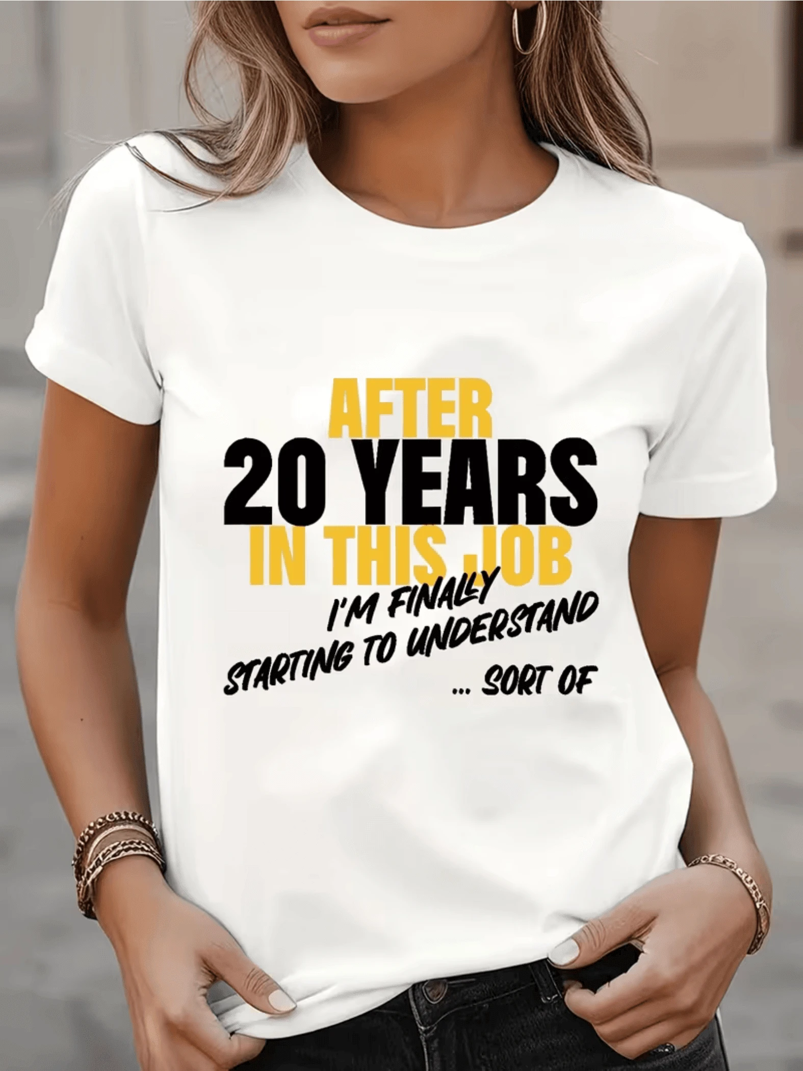 Funny Phrase Celebrating Work Experience With A Touch Of Humor About Finally Understanding Your Job After Many Years. Modern Casual Women's T-Shirt With Ironic Message For Everyday Wear - White - View 1