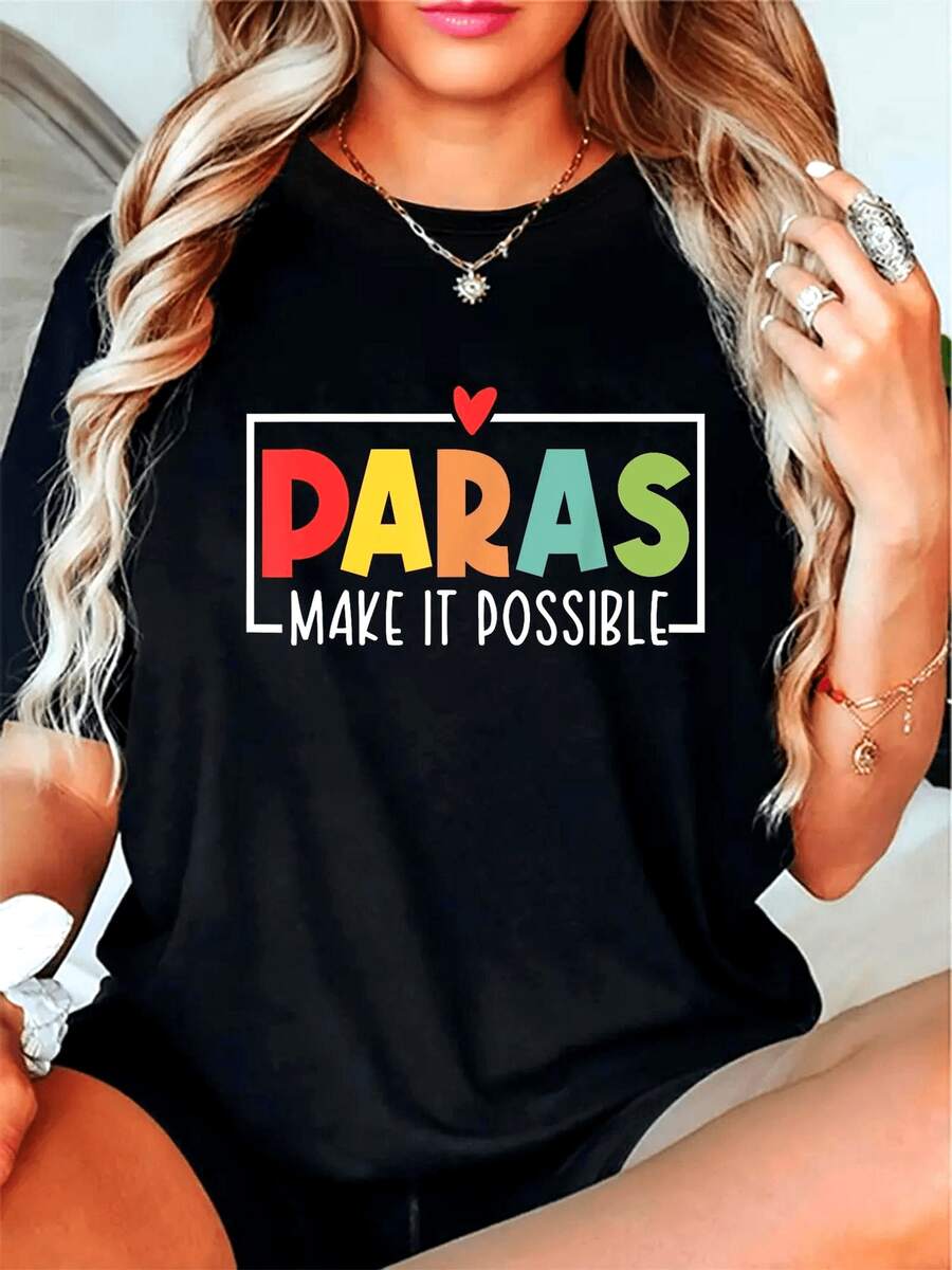1 camiseta de mujer "PARAS Makes Everything Possible" - Un regalo de agradecimiento para maestros y asistentes de enseñanza, estilo casual suave y cómodo, estampada con el colorido diseño "PARAS Makes Everything Possible", camiseta negra de manga corta con cuello redondo, especialmente diseñada para educadores y miembros del cuerpo docente, 180g 100% algodón. - Negro - Ver 1