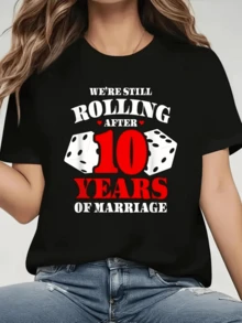 Two Dice Symbolize The Luck That Accompanies Lasting Love, And The Number Ten Highlights The Strength Of A Decade Of Happy Union. Casual Women's T-Shirt With A Fun Message For A Romantic Anniversary. - 黑色 - 查看 1