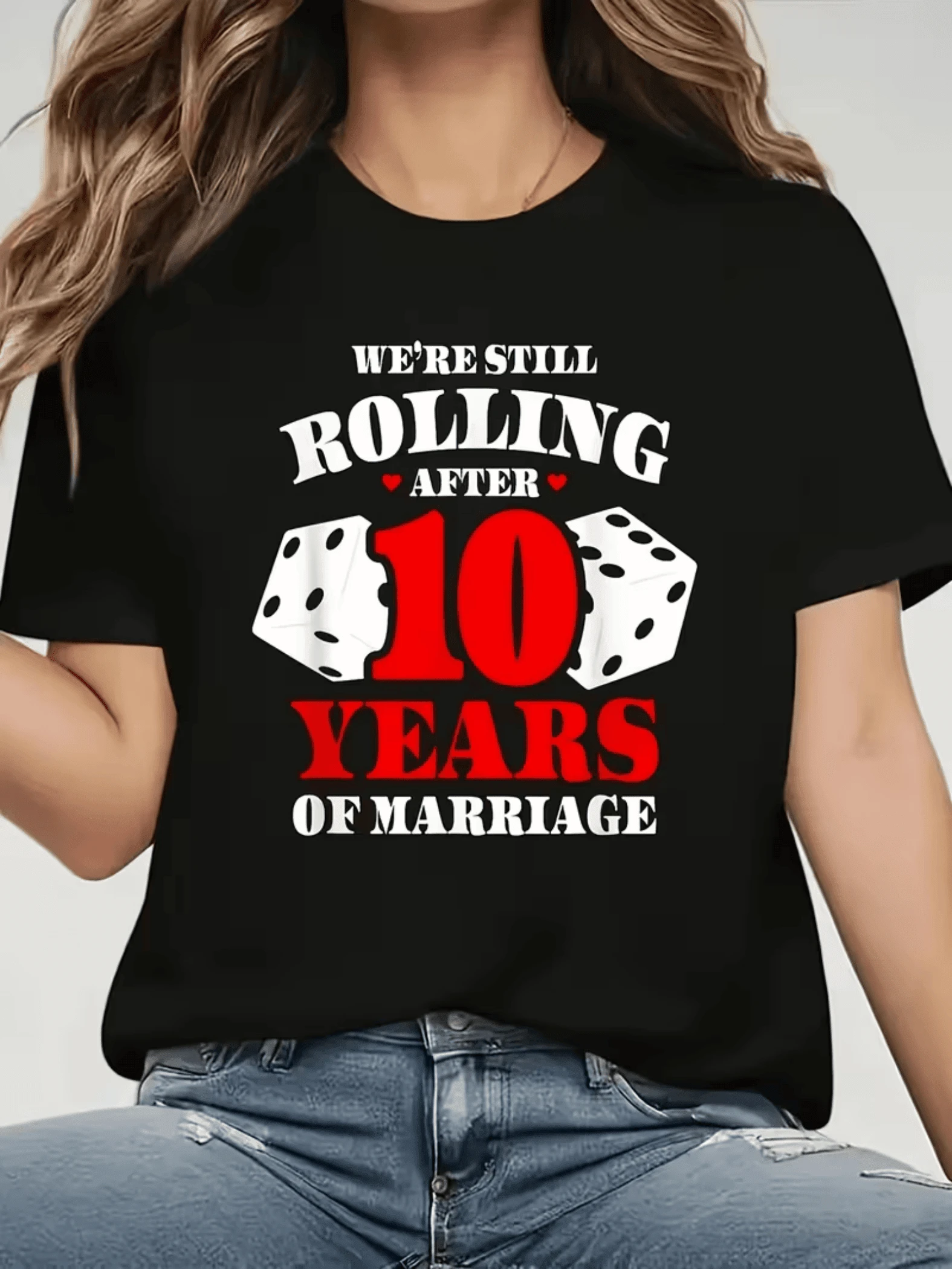 Two Dice Symbolize The Luck That Accompanies Lasting Love, And The Number Ten Highlights The Strength Of A Decade Of Happy Union. Casual Women's T-Shirt With A Fun Message For A Romantic Anniversary. - 黑色 - 查看 1