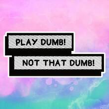 Play Dumb! Not That Dumb! - Use It To Set Boundaries And Let Others Know Not To Mistake Your Kindness For Stupidity, Waterproof Vinyl Sticker - Durable Smooth Surface, Self-Adhesive Bumper Sticker, Suitable For Cars, Windows, Laptops, Trucks, Water Bottles - Multi-Purpose Durable Design, Car Sticker - Vinyl - View 9