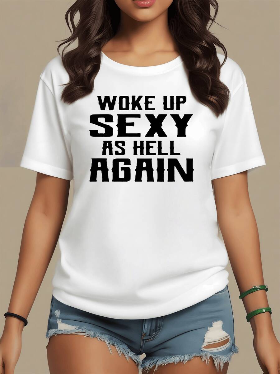 Fun Text That Expresses Confidence And A Positive Attitude Upon Waking, Conveying Modern Energy And A Touch Of Humor, Ideal For Women Who Love To Look Good. Comfortable Casual Women's T-Shirt For Everyday Wear. - 白色 - 查看 1
