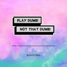 Play Dumb! Not That Dumb! - Use It To Set Boundaries And Let Others Know Not To Mistake Your Kindness For Stupidity, Waterproof Vinyl Sticker - Durable Smooth Surface, Self-Adhesive Bumper Sticker, Suitable For Cars, Windows, Laptops, Trucks, Water Bottles - Multi-Purpose Durable Design, Car Sticker - Vinyl - View 3