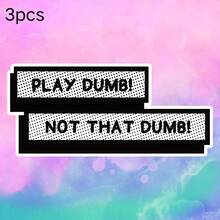 Play Dumb! Not That Dumb! - Use It To Set Boundaries And Let Others Know Not To Mistake Your Kindness For Stupidity, Waterproof Vinyl Sticker - Durable Smooth Surface, Self-Adhesive Bumper Sticker, Suitable For Cars, Windows, Laptops, Trucks, Water Bottles - Multi-Purpose Durable Design, Car Sticker - Vinyl - View 10