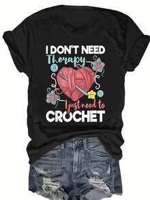 Women's Crochet Yarn T-Shirt - Top With The Slogan "I Don't Need To Lick My Lips, I Just Need To Crochet" | Lightweight Short Sleeve Blouse, Round Neck And Urban Style For Crochet Lovers (Machine Washable, Yarn Design) - Spring Summer Casual Wear - 黑色 - 查看 1