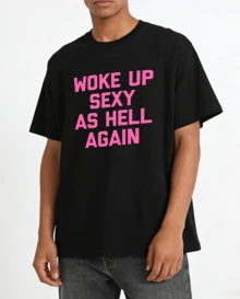 Woke Up Sexy As Hell Again T-Shirt, Fun Satire T-Shirt, 180g,American Made Women's T-Shirt, Casual Summer T-Shirt, Round Neck Casual Summer T-Shirt, Fashionable Pattern T-Shirt For Daily Wear, Lightweight, Comfortable, Cute Gift For Her Casual - 黑色 - 查看 2