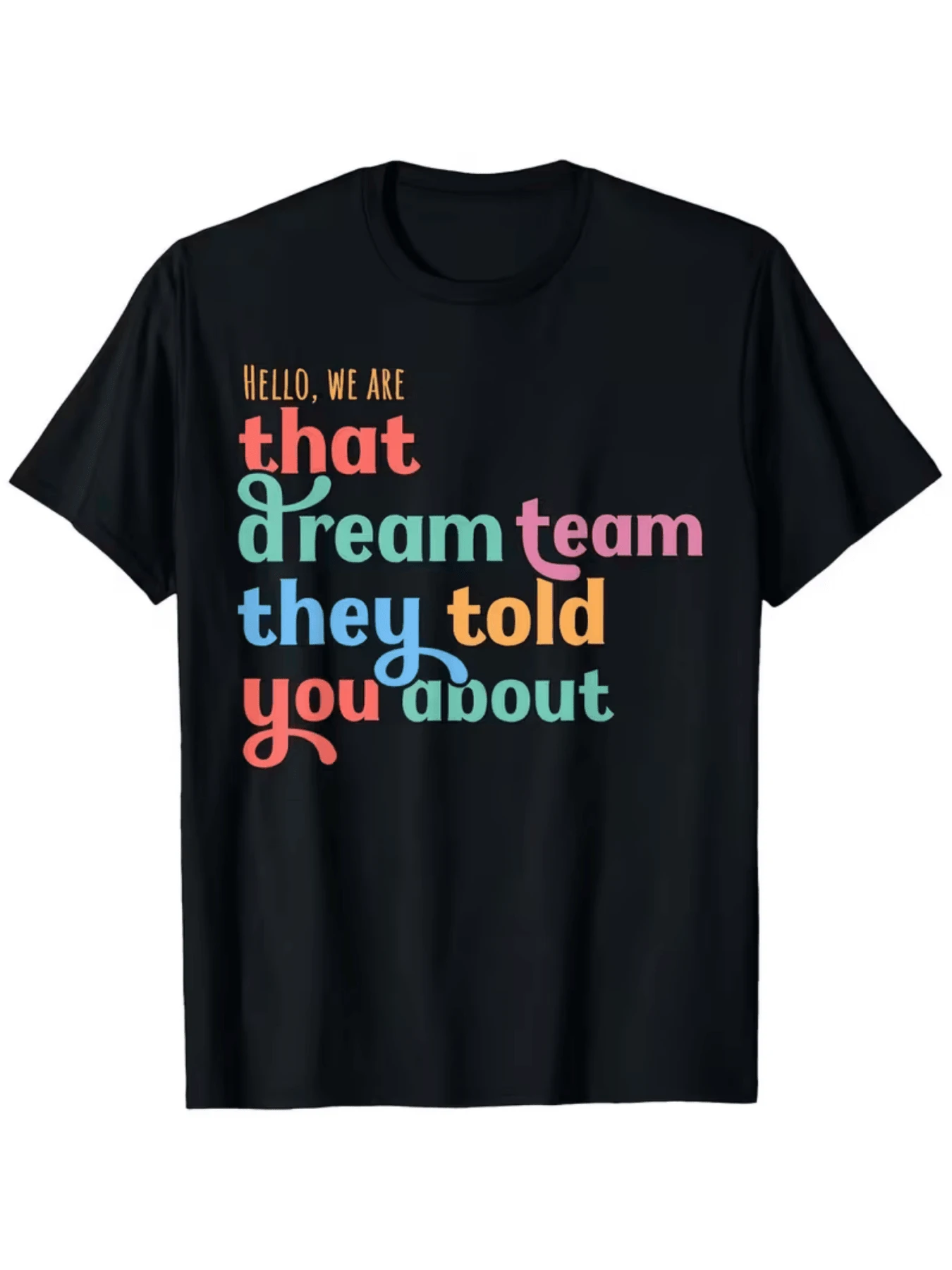 Colorful Phrase Celebrating The Union Of An Extraordinary Group Full Of Positive Energy And Collaborative Spirit, Reminding Us Of The Power Of Teamwork. A Modern, Comfortable, Casual Women's T-Shirt For Everyday Wear. - 黑色 - 查看 1