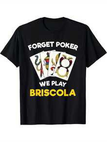 Italian Pride Briscola Card Game Graphic T-Shirt - 100% Cotton, High Neck, Casual Style With The Slogan 'Forget Poker We Play Briscola' And Colorful Suit Design - Family Gift For Parties, Birthdays, Anniversaries (Men And Women), Festive Wear, Slogan T-Shirt - 黑色 - 查看 1