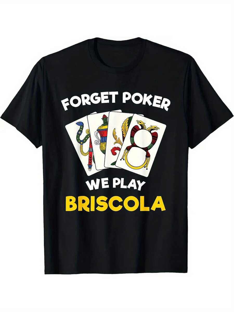 Italian Pride Briscola Card Game Graphic T-Shirt - 100% Cotton, High Neck, Casual Style With The Slogan 'Forget Poker We Play Briscola' And Colorful Suit Design - Family Gift For Parties, Birthdays, Anniversaries (Men And Women), Festive Wear, Slogan T-Shirt - 黑色 - 查看 1