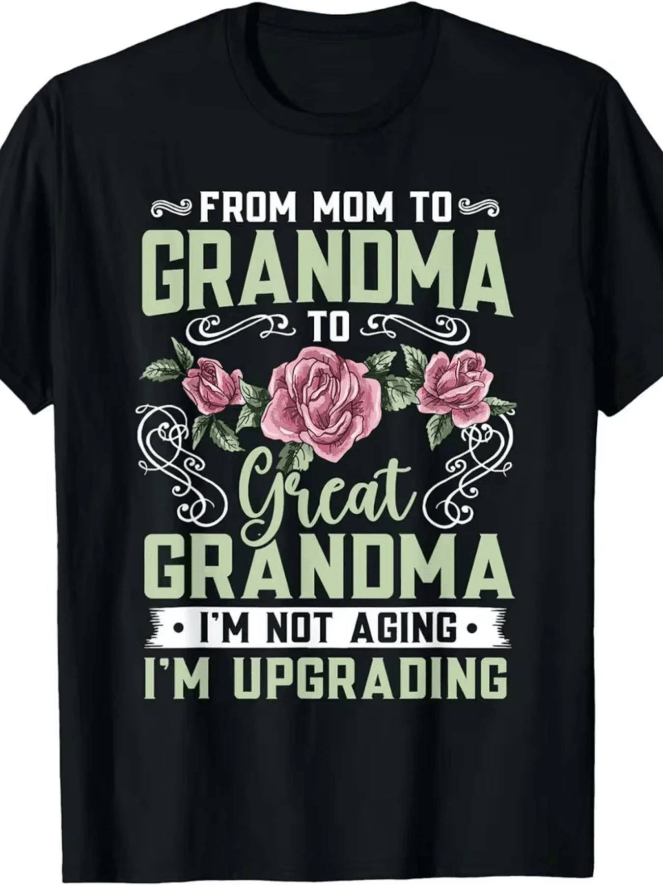 Frases de orgullo familiar con flores rosadas que celebran la transformación de madre a abuela y bisabuela transmitiendo amor y evolución camiseta de mujer cómoda casual para regalo especial - Negro - Ver 1