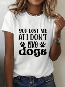 You Made Me Lose My Mind With The Phrase "I Don't Like Dogs." Women's Gray Printed T-Shirt, Fun Animal Lover Letter Print With Paw Prints, Casual Crew Neck Top For Everyday Wear, Urban Style, Loose And Comfortable Fit, Modern And Stylish For Pet Lovers. New Arrivals For Summer. - 白色 - 查看 6