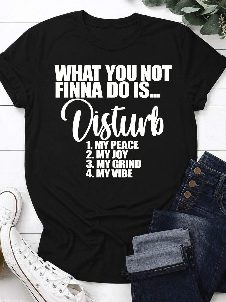 Camiseta Deportiva Casual para Mujer - Camiseta Negra Elástica de Cuello Redondo con Texto Blanco Disturb My Peace Grind Vibe, Lavable aáquina, Ajuste Cómodo, para Todas las Estaciones, Perfecta para Tu Estilo de Vida Activo. - Negro - Ver 1
