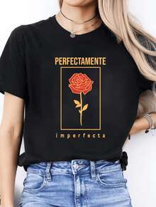 Red Rose Symbolizing The Beauty That Arises From Imperfection And The Inner Strength That Blossoms Despite Scars. Modern Casual Women's T-Shirt With An Inspirational Phrase: Perfectly Imperfect - 黑色 - 查看 1