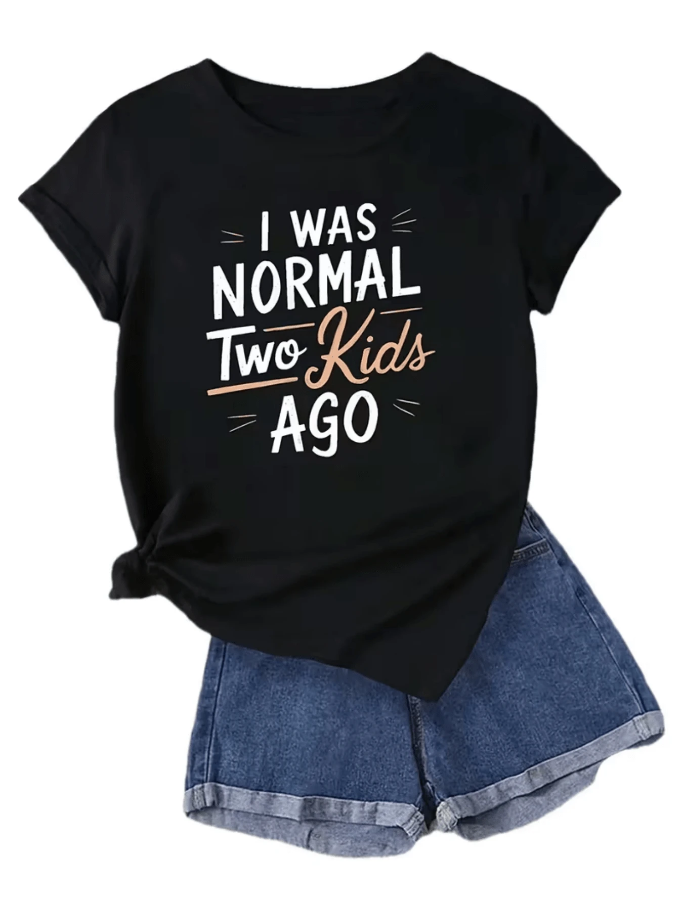 Frase divertida que celebra con humor el cambio en la vida de una madre después de tener hijos mostrando energía positiva y autenticidad camiseta de mujer cómoda para uso diario y momentos casuales - Negro - Ver 1