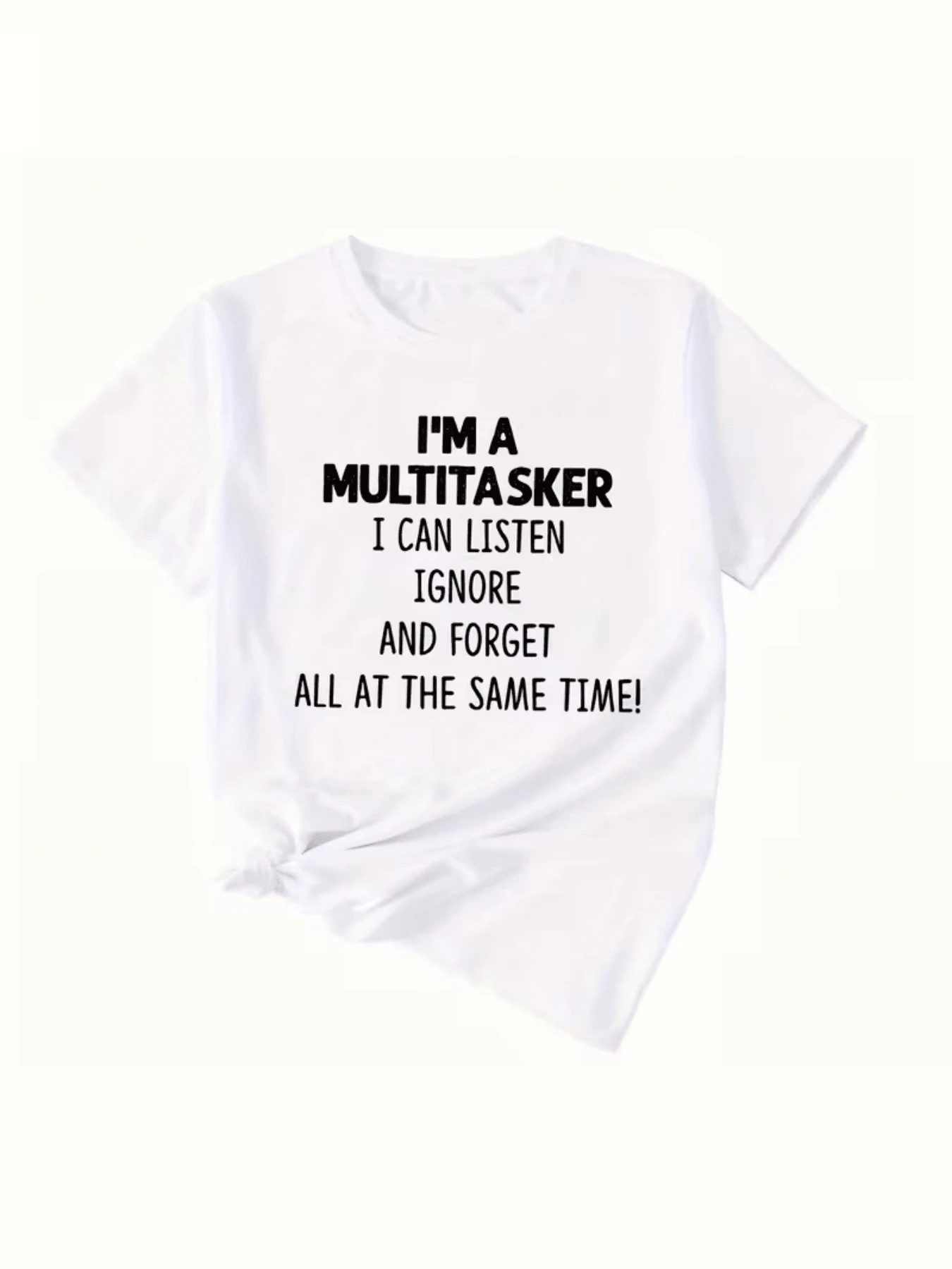 Texto humorístico que muestra una divertida frase sobre la habilidad de realizar varias tareas al mismo tiempo transmitiendo confianza independencia y un toque sarcástico ideal para mujeres modernas camiseta de mujer casual blanca - Blanco - Ver 1