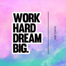 WORK HARD DREAM BIG.,Directly Conveying The Attitude Of "Working Hard And Staying Grounded, While Also Daring To Dream Big" - Waterproof Vinyl Sticker - Durable Smooth Surface, Self-Adhesive Bumper Sticker, Suitable For Cars, Windows, Laptops, Trucks, Water Bottles - Multi-Functional Durable Design, Car Sticker - Vinyl - View 3