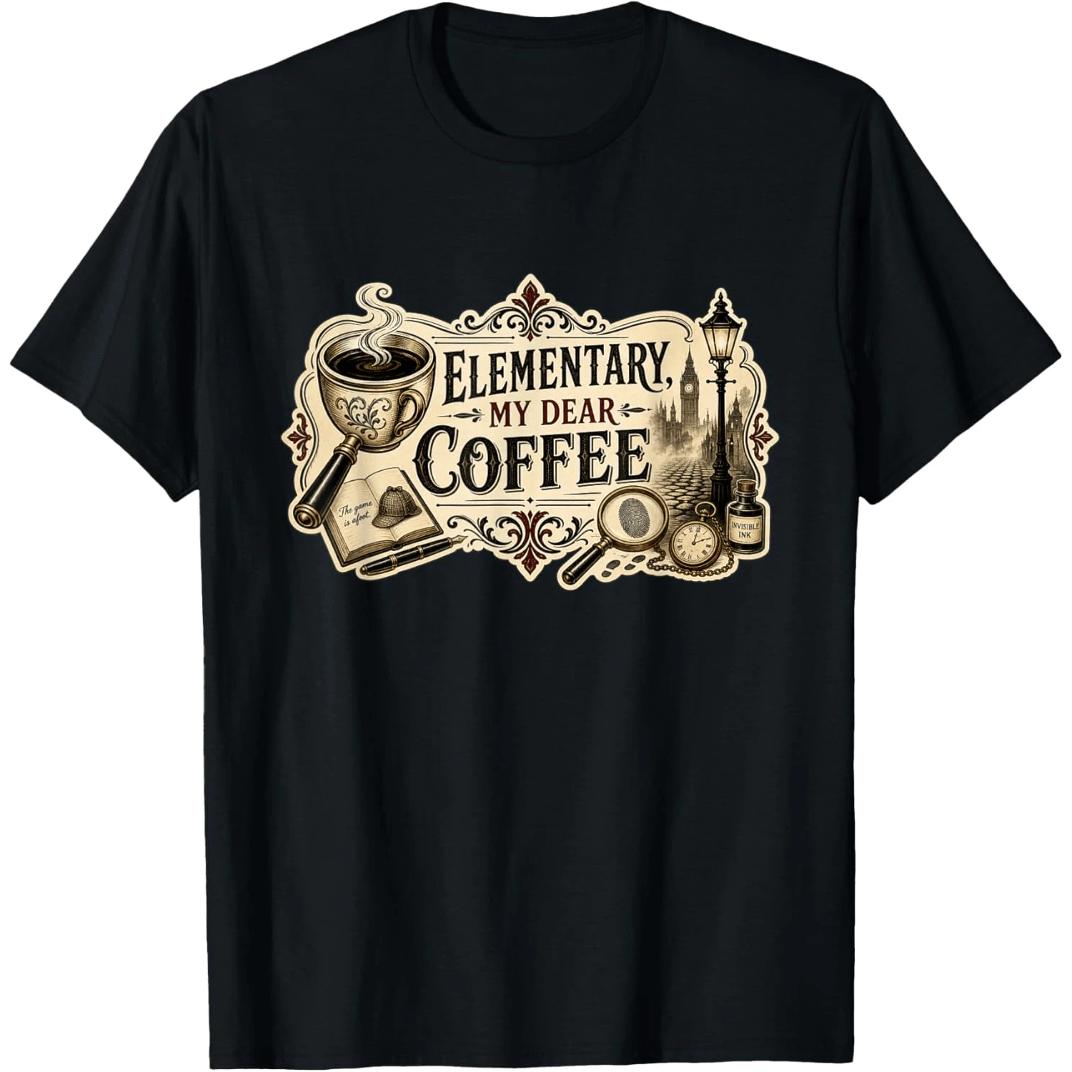Elementary, My Dear Coffee. Sherlock HolmesS Coffee Gift T-Shirt - Black - View 1