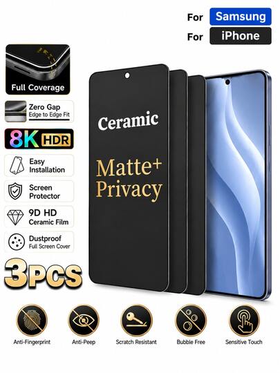 3-Pcs Matte Privacy Ceramic Screen Protector, Anti-Spy, Anti-Fingerprint & Anti-Scratch, Full Coverage, Bubble-Free, Smooth Touch, Case Friendly. For IPhone X/XR/XS~17 (Pro/Plus/Air) & For Galaxy A05/A05S/A14/A15/A06/A16/A17/A07/A57