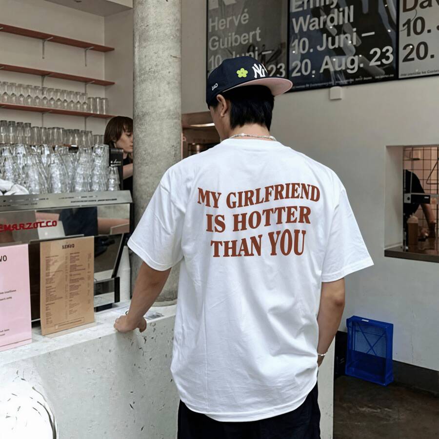 "My Girlfriend Is Sexier T-Shirt ... - 白色的 - 查看 1