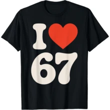 Classic 67 Meme - Valentine - I Love SIX Seven T-Shirt - 黑色 - 查看 1